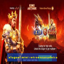 aluguel mini retroescavadeira